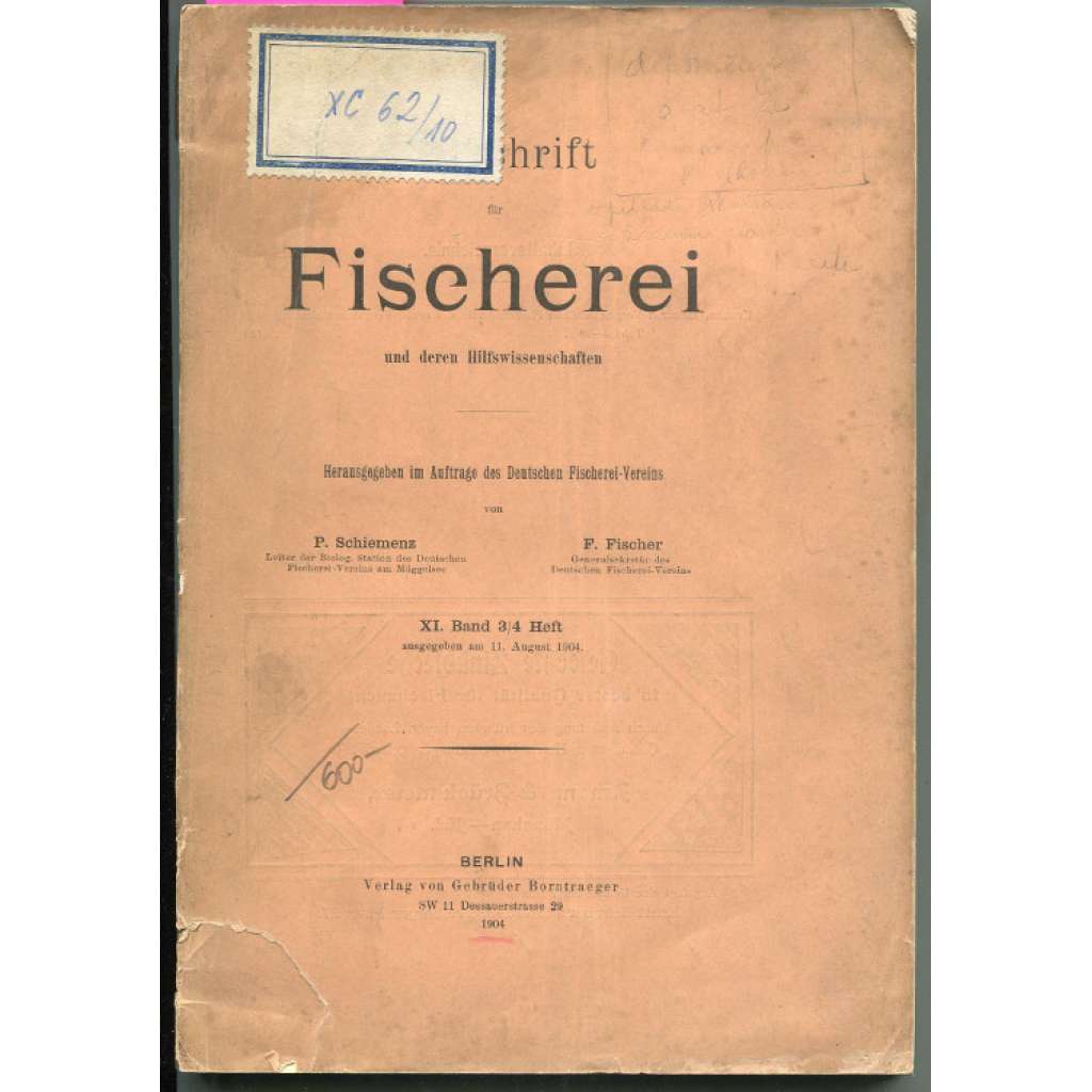 Zeitschrift für Fischerei und deren Hilfswissenschaften. Herausgegeben im Auftrage des Deutschen Fischerei-Vereins; XI. Band, 3/4 Heft, ausgegeben am 11. August 1904 [rybolov, odborný časopis, Rakousko-Uhersko]