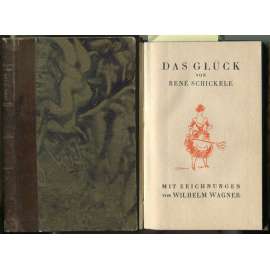 Das Glück. Mit Zeichnungen von Wilhelm Wagner [= Orplidbücher; 5] [bibliofilie, vazba kůže, beletrie]