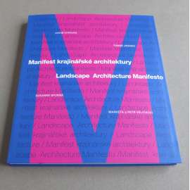 Manifest krajinářské architektury = Landscape Architecture Manifesto