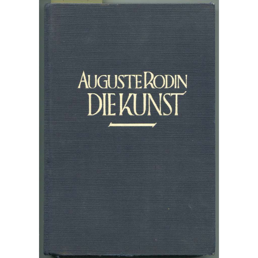 Die Kunst. Gespräche des Meisters gesammelt von Paul Gsell. Mit 87 Abbildungen. 35.-40. Tausend [sochařství, Rodin]