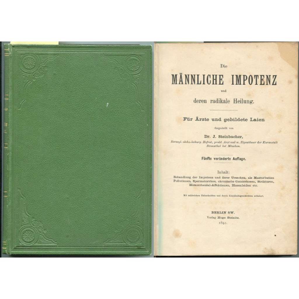 Die männliche Impotenz und deren radikale Heilung. Für Ärzte und gebildete Laien. Fünfte veränderte Auflage. Mit zahlreichen Holzschnitten und durch Krankheitsgeschichten erläutert [lékařství, impotence]