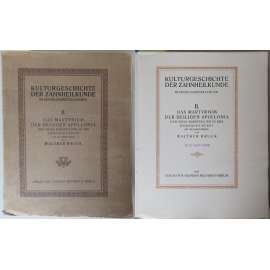 Kulturgeschichte der Zahnheilkunde in Einzeldarstellungen II: Das Martyrium der heiligen Apollonia und seine Darstellung in der bildende Kunst. Mit 100 Abbildungen [dějiny zubařství, Sv. Apolena]