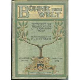 Bühne und Welt. Zeitschrift für Theaterwesen, Litteratur und Musik. Amtliches Blatt des "Deutschen Bühnen-Vereins". VIII. Jahrgang - 1. Halbjahr. Oktober 1905 - März 1906 (Band XV der gesamten Reihe) [divadlo, časopis, Německo]