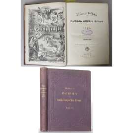 Illustrirte Geschichte des deutsch-französischen Krieges von 1870. Für das Volk bearbeitet. Mit 260 Illustrationen, Porträts, Karte und Plänen [Prusko-francouzská válka, dřevoryty]