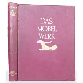 Das Möbelwerk. Die Möbelformen vom Altertum bis zur Mitte des 19. Jahrhunderts. Zweite Auflage [= Wasmuths Werkkunst-Bücherei; 1. Band] [nábytek, umprum, řemeslo]