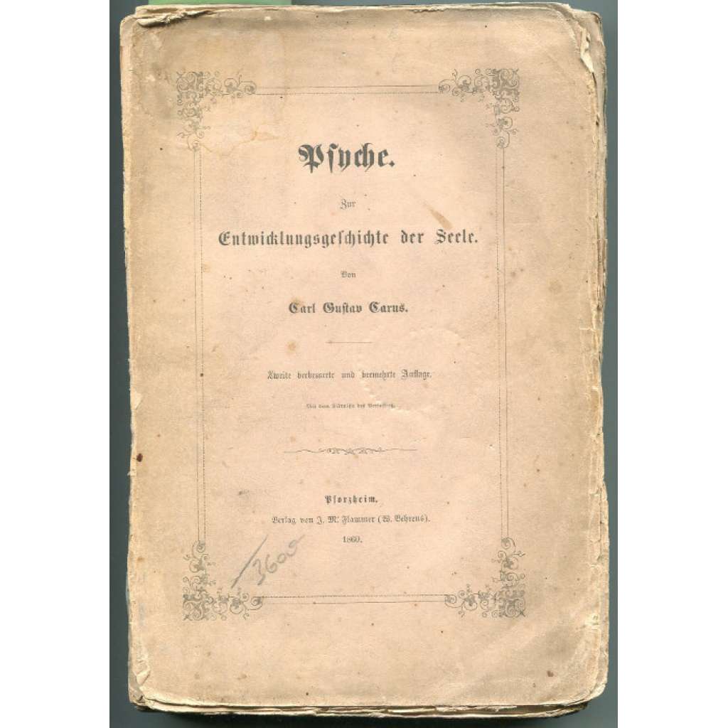 Psyche. Zur Entwicklungsgeschichte der Seele. Zweite verbesserte und vermehrte Auflage. Mit dem Bildnisse des Verfassers [psychologie, duše]