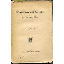 Schopenhauer und Nietzsche. Ein Vortragszyklus	[filozofie]