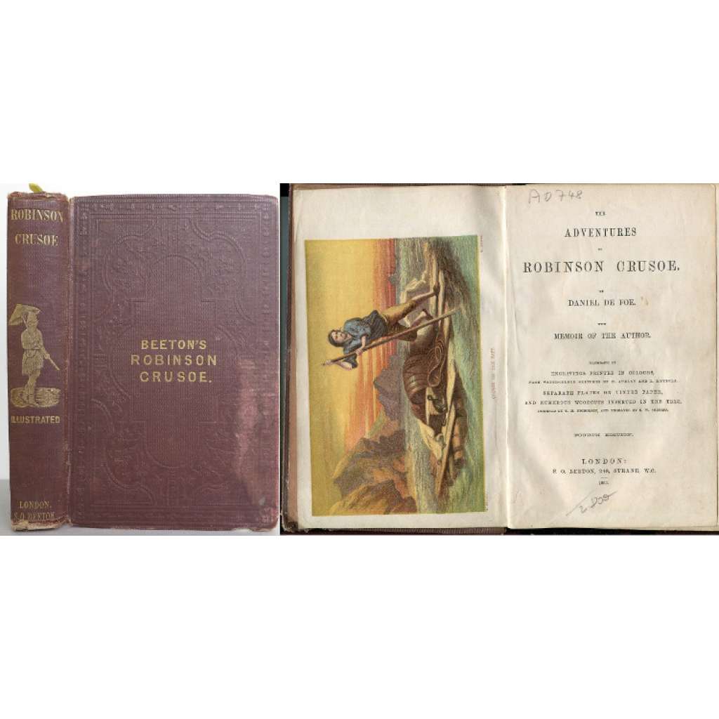 The Adventures of Robinson Crusoe: With Memoir of the Author. Illustrated by engravings printed in colours, separate plates on tinted paper, and numerous woodcuts inserted in the text. Fourth edition