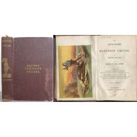 The Adventures of Robinson Crusoe: With Memoir of the Author. Illustrated by engravings printed in colours, separate plates on tinted paper, and numerous woodcuts inserted in the text. Fourth edition