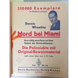 Mord bei Miami. Eine völlig neue Form auf dem Gebiet der Kriminalliteratur: Die Polizeiakte mit Original-Beweismaterial nach einer Idee von J. G. Links [kriminální příběh jako policejní složka]