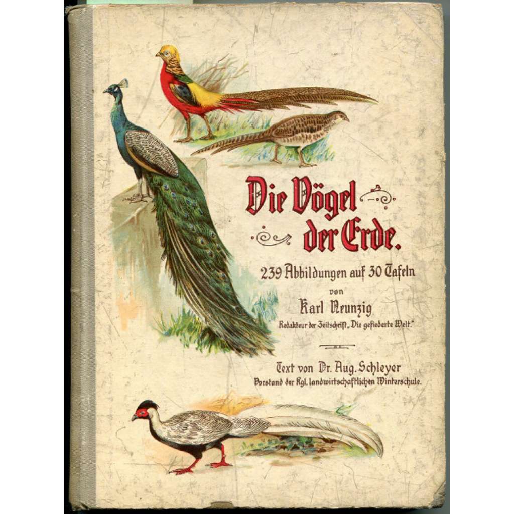Die Vögel der Erde. 239 farbige Abbildungen auf 30 Tafeln und zahlreiche Text-Illustrationen. Dritte Auflage [ptáci, přírodopis, litografie]