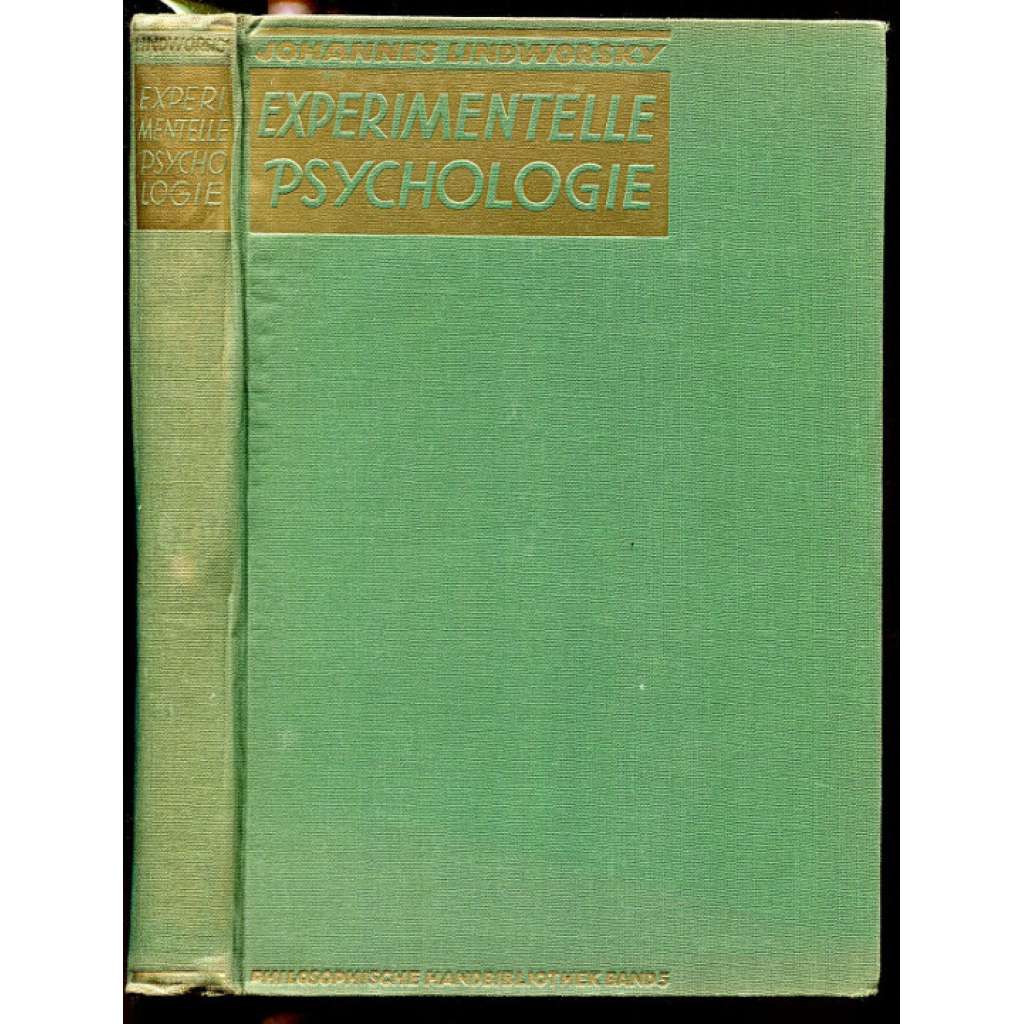 Experimentelle Psychologie. Fünfte, neubearbeitete Auflage, 12.-14. Tausend [= Philosophische Handbibliothek; Band V] [experimentální psychologie]