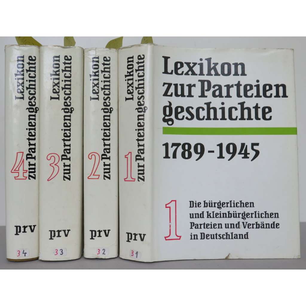Lexikon zur Parteiengeschichte. Die bürgerlichen und kleinbürgerlichen Parteien und Verbände in Deutschland (1789-1945). In vier Bänden [encyklopedie, politologie, Německo, politické strany]