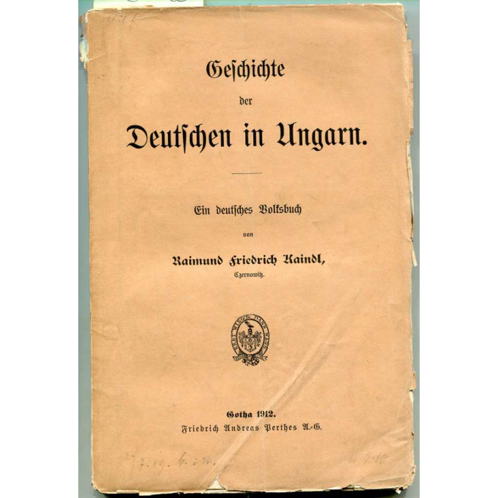 Geschichte der Deutschen in Ungarn. Ein deutsches Volksbuch [Maďarsko, německé osídlení]