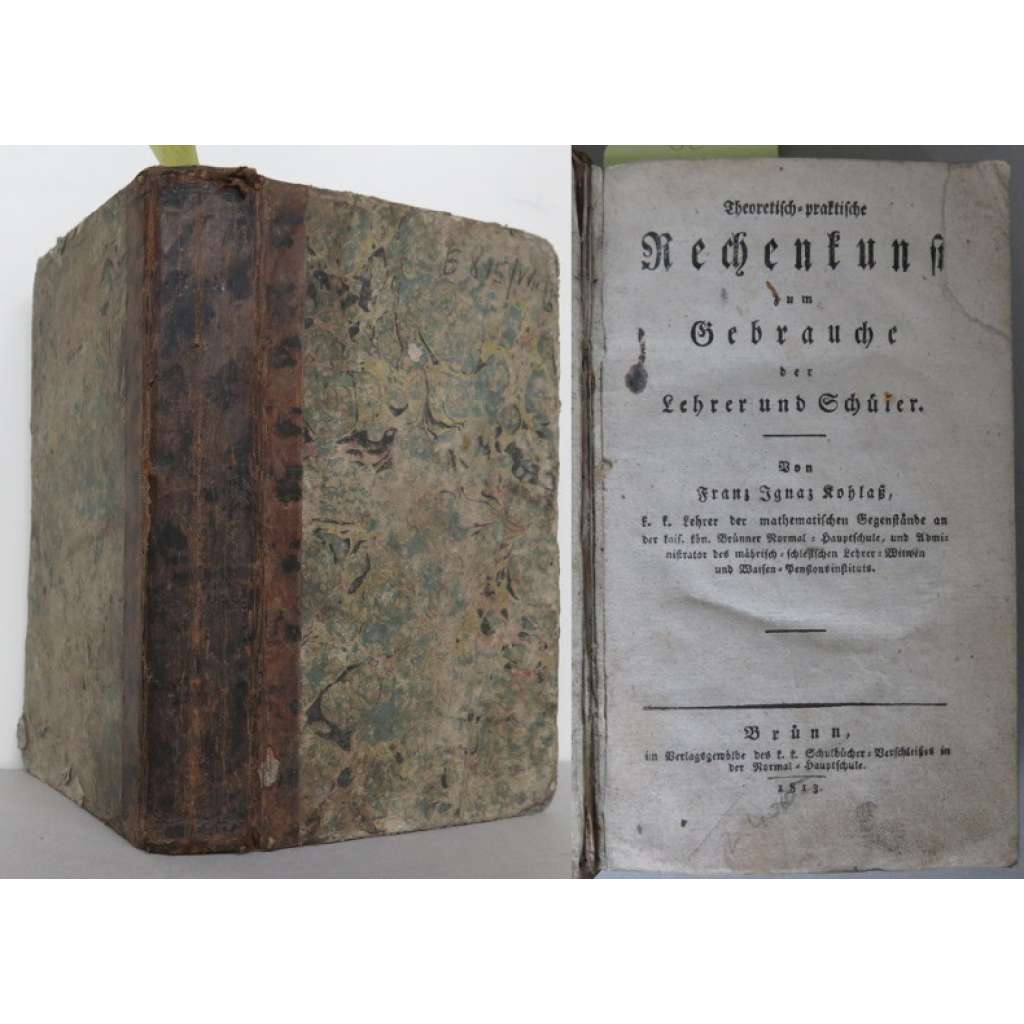 Theoretisch-praktische Rechenkunst zum Gebrauche der Lehrer und Schüler [učebnice, matematika, staré tisky, vazba kůže]