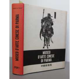 Museo d'arte cinese di Parma [Čína, dějiny umění, Dálný východ]