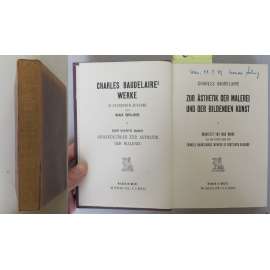 Zur Ästhetik der Malerei und der bildenden Kunst [= Charles Baudelaires Werke in deutscher Ausgabe von Max Bruns; vierter Band]  [estetika, dějiny umění]