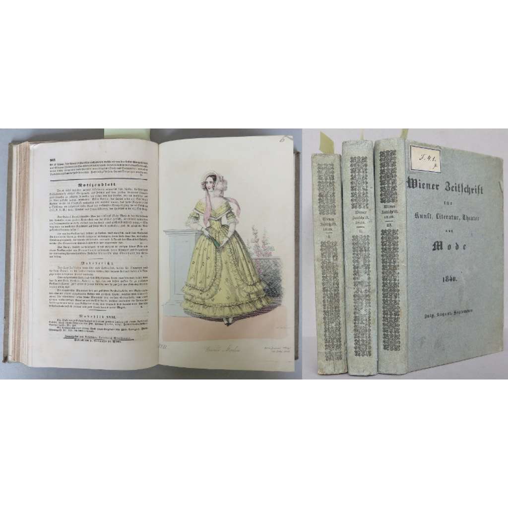 Wiener Zeitschrift für Kunst, Literatur, Theater und Mode. 1840. Erstes-Drittes Quartal [3 svazky, Jänner-September, č. 1-156] [móda, kolorované mědiryty]