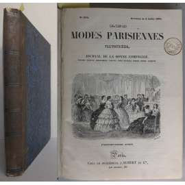 Les Modes Parisiennes Illustrées. Journal de la bonne compagnie. Fashions, toilettes, ameublements, théatres, livres nouveaux, romans, poésies, causeries; vingt-deuxième année, Juillet - Decembre 1864 [móda, kolorované litografie, staré tisky]
