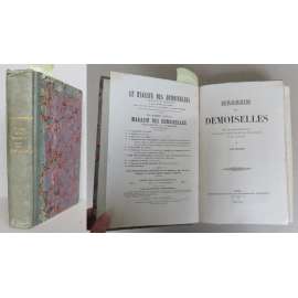Magasin des Demoiselles. Morale, Histoire ancienne et moderne, Sciences, Économie domestique, Littérature, Beaux-Arts, Voyages, Récréations, Biographie, Petit Courier des Demoiselles; Tome neuvième, 1852-53	[móda, kolorované rytiny, staré tisky]