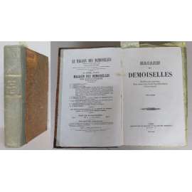 Magasin des Demoiselles. Morale, Histoire ancienne et moderne, Sciences, Économie domestique, Littérature, Beaux-Arts, Voyages, Recreations, Biographie, Petit Courier des Demoiselles; Tome dixième, 1853-54  [móda, kolorované rytiny, staré tisky]