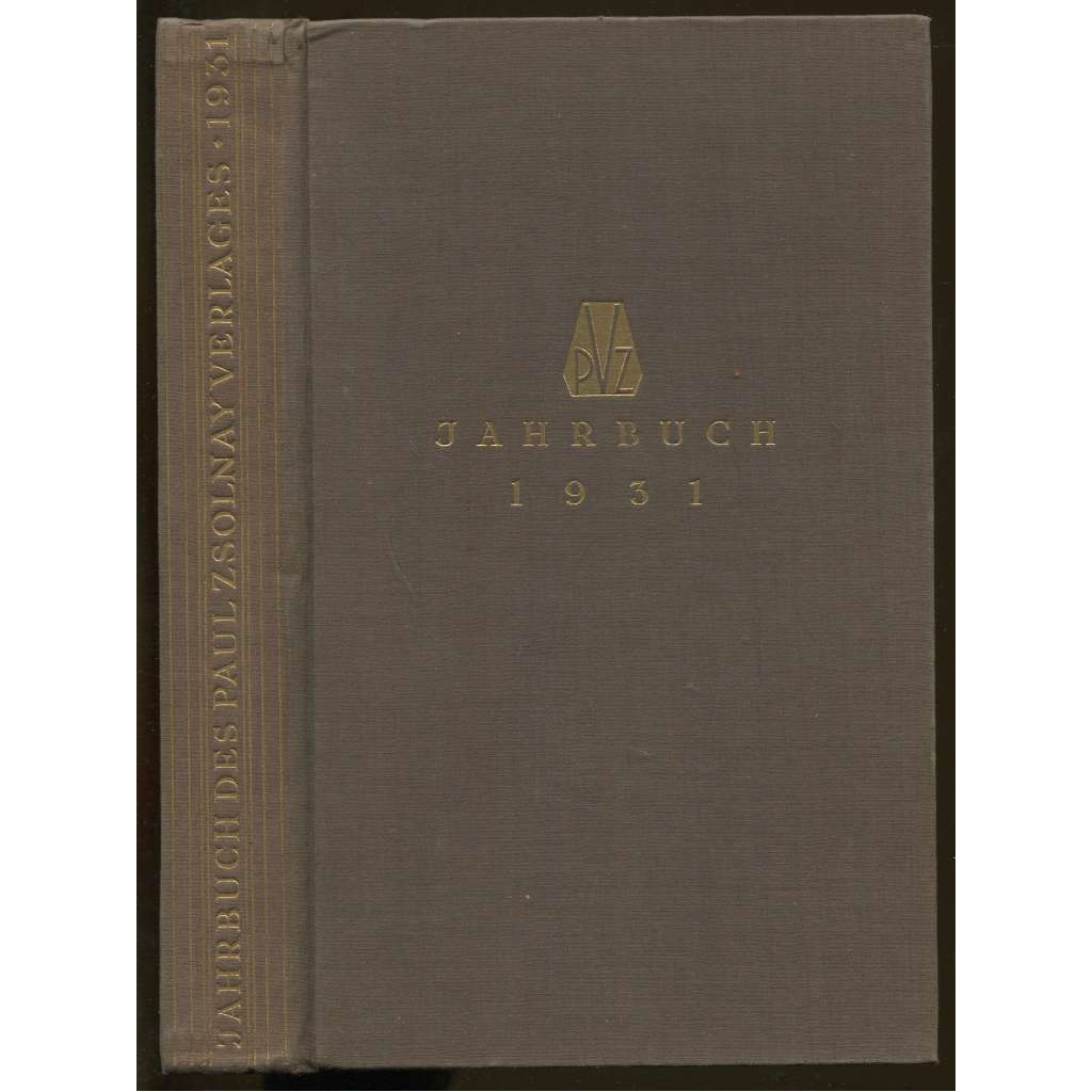 Jahrbuch Paul Zsolnay Verlag 1931. 1.-10. Tausend. Mit zwölf Bildbeigaben [beletrie, německá literatura]