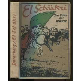 El Schükri. Der Sohn der Wüste. Mit sechs Vollbildern von Willy Planck. 1. Auflage [dobrodružná literatura, Orient, knihy pro mládež]