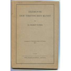 Elemente der tibetischen Kunst [= Forschungen zur Völkerdynamik Zentral- und Ostasiens; Heft 3] [Tibet, tibetanistika, umění]