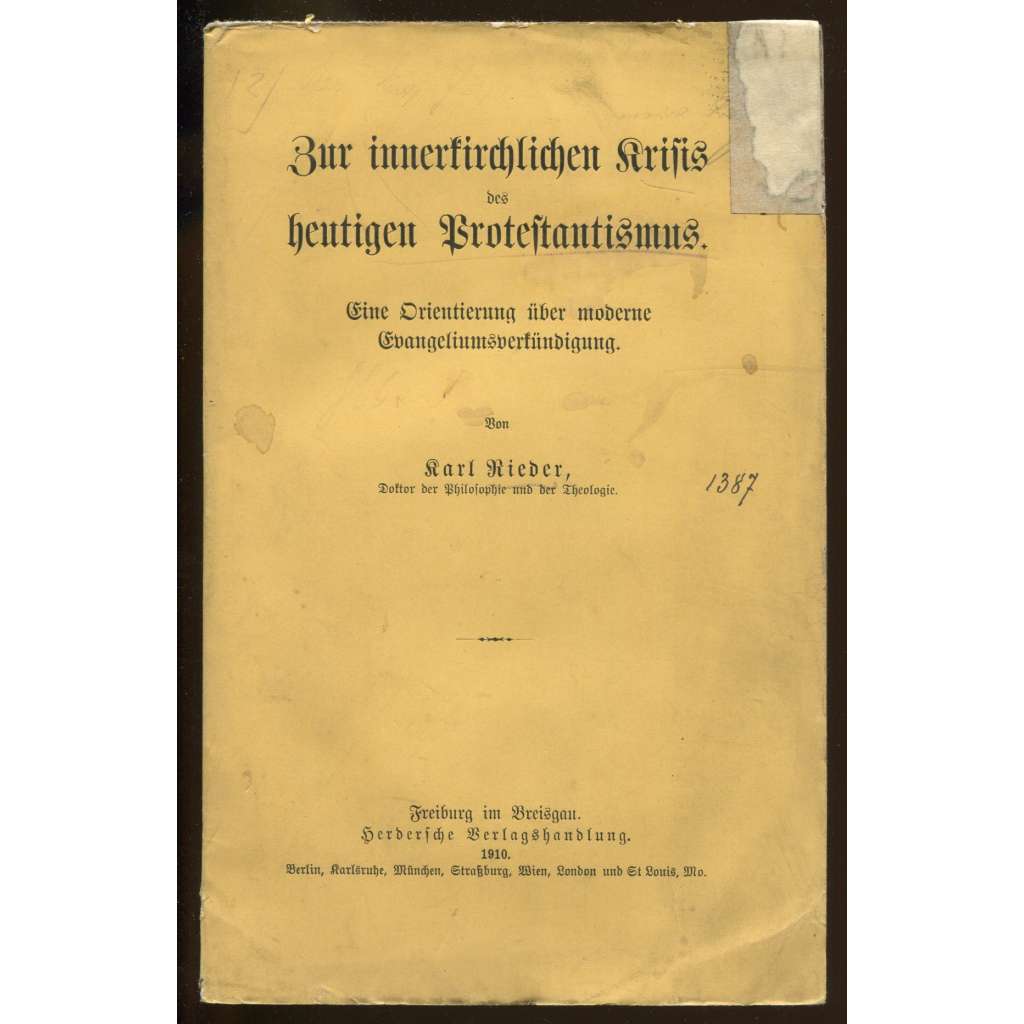 Zur innerkirchlichen Krisis des heutigen Protestantismus. Eine Orientierung über moderne Evangeliumsverkündigung [náboženství, evangelismus]