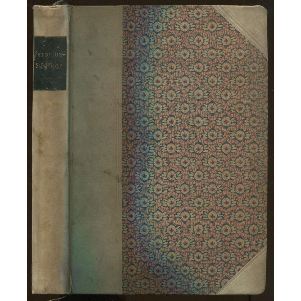 Satyrikon (Die Begebenheiten des Enkolp). Wortgetreuer Nachdruck der ersten deutschen Auflage "Rom 1773" [erotické kresby, erotika, klasická filologie, latinská literatura]