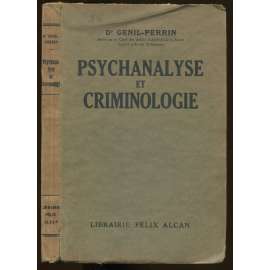 Psychoanalyse et criminologie [kriminalistika, forenzní psychologie]