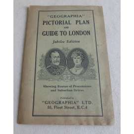 "Geographia" Pictorial Plan and Guide to London: Jubilee Edition 1910-1935 showing routes of processions and suburban drives [Plán Londýna, mapa]