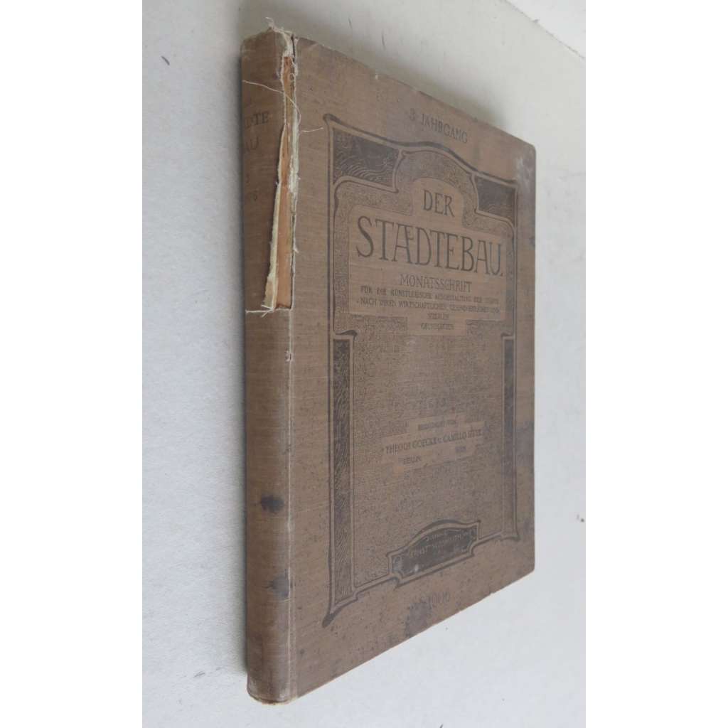 Der Städtebau. Monatsschrift für die künstlerische Ausgestaltung der Städte nach ihren wirtschaftlichen, gesundheitlichen und sozialen Grundsätzen; dritter Jahrgang (1906) [architektura, urbanismus]