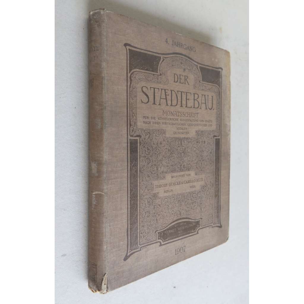 Der Städtebau. Monatsschrift für die künstlerische Ausgestaltung der Städte nach ihren wirtschaftlichen, gesundheitlichen und sozialen Grundsätzen; vierter Jahrgang (1907) [architektura, urbanismus]