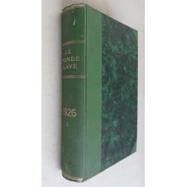 Le monde slave; 1926, premier trimstestre - Janvier-Avril + Deuxième trimestre - Avril-Juillet [časopis, slovanský svět, kultura politika]