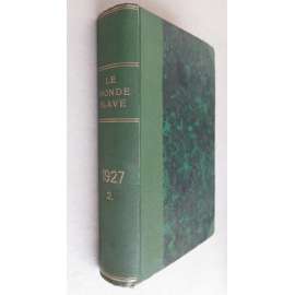 Le monde slave; 1927, troisième trimstestre - Juillet-Septembre+ quatrième trimestre - Octobre-Décembre [časopis, slovanský svět, kultura politika]