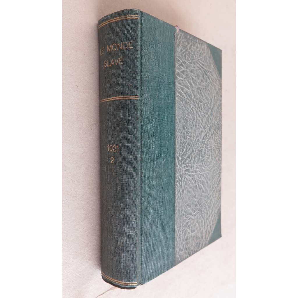Le monde slave; 1931, troisième trimstestre - Juillet-Septembre + quatrième trimestre - Octobre-Décembre [časopis, slovanský svět, kultura politika]