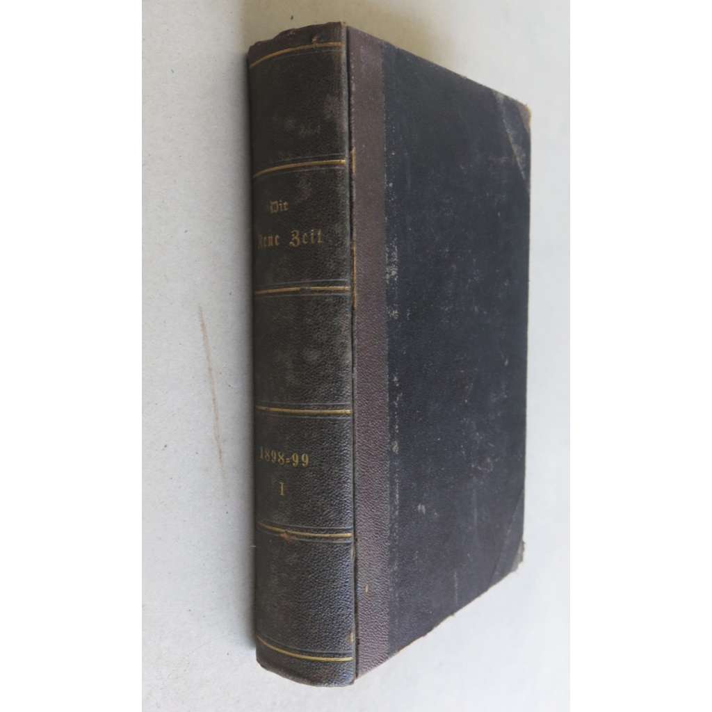 Die Neue Zeit. Revue des geistigen und öffentlichen Lebens; Siebzehnter Jahrgang, Erster Band 1899 [komplet, č. 1-26, politika, kultura, sociální demokracie]