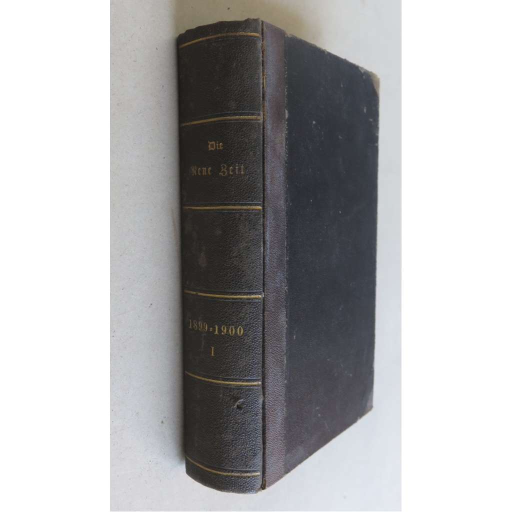 Die Neue Zeit. Revue des geistigen und öffentlichen Lebens; Achtzehnter Jahrgang, Erster Band 1900 [komplet, č. 1-26, politika, kultura, sociální demokracie]