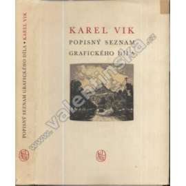 Karel Vik - Popisný seznam grafického díla [dřevoryt, ilustrace - Český ráj, Slovensko ad. - soupis grafiky]