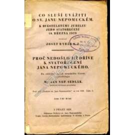 Co sluší uvážiti o sv. Janu Nepomuckém [Sv. Jan Nepomucký]- Proč nedošlo již dříve k svatořečení Jana Nepomuckého