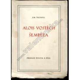 Alois Vojtěch Šembera - Přehled života a díla (historik, jazykovědec)
