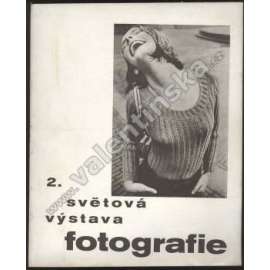 2. světová výstava fotografie. Žena [522 fotografií, 236 fotografů z 85 zemí - fotografická kniha, černobílá fotografie, i akty]