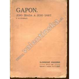 Gapon, jeho zrada a jeho smrt (edice: Slovanská knihovna, sv. IV) [Ruská revoluce, Rusko, vzpomínky]
