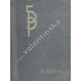 Almanach. Pět let Družstevní práce (polygrafie, vydavatelství, mj. Marie Majerová, Vl. Vančura, V. Poláček, ilustrace; Ant. Slavíček, F. Duša, Rambousek, A. Moravec, J. Čapek, C. Bouda)