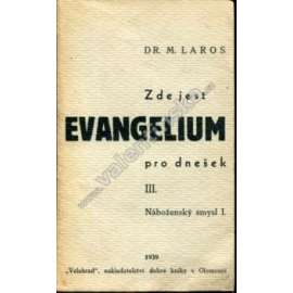 Zde jest evangelium pro dnešek. Náboženský smysl, díl I. (katolická církev, kázání, bible)