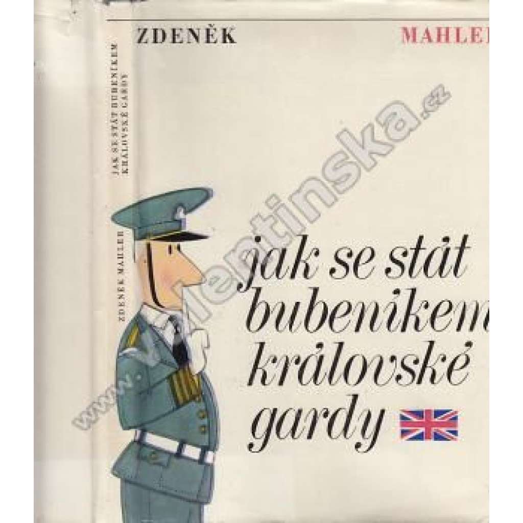 Jak se stát bubeníkem královské gardy (dětská literatura, Velká Británie, královská garda, ilustrace Vladimír Fuka)