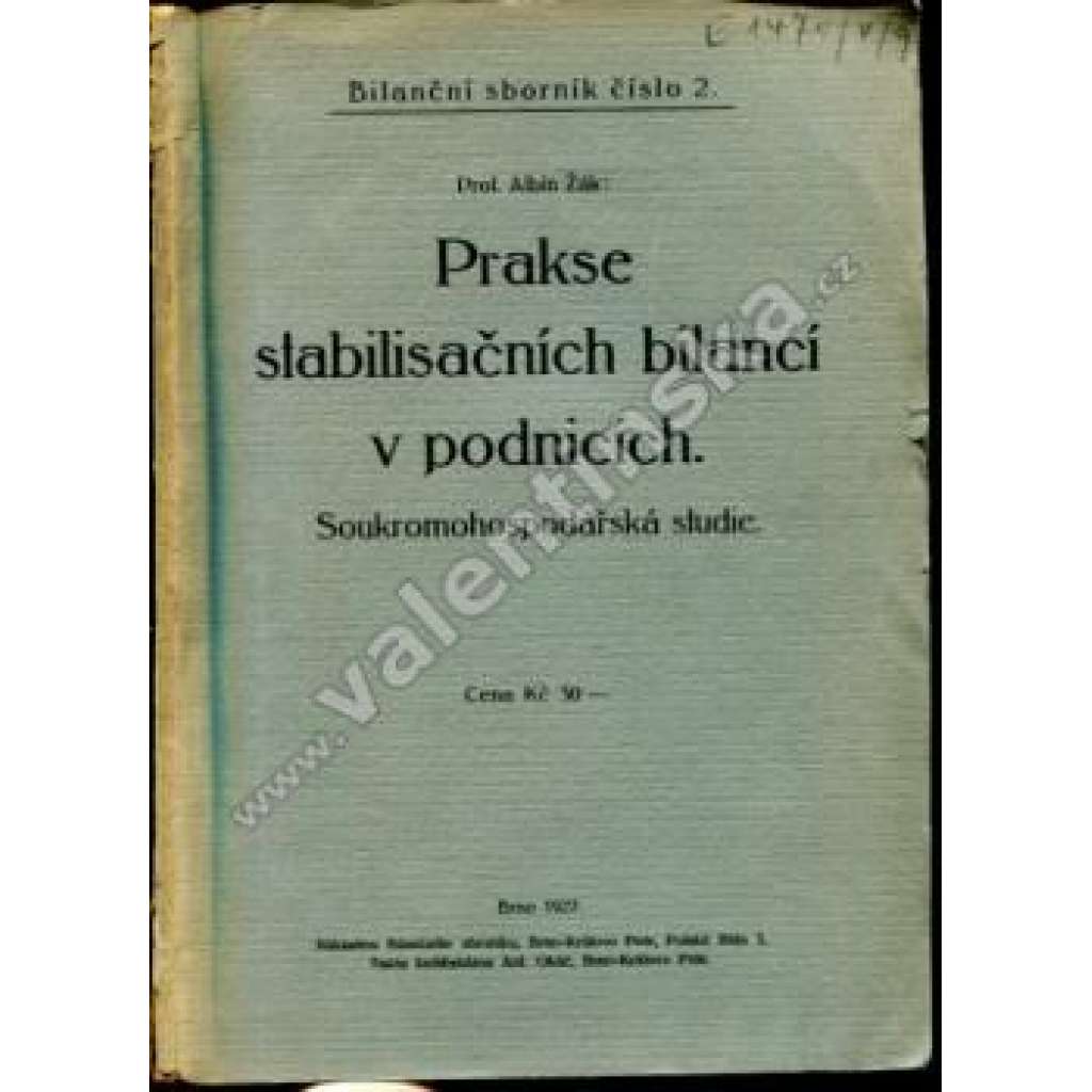 Prakse stabilisačních bilancí v podnicích. Soukromohospodářská studie (účetnictví, první republika)