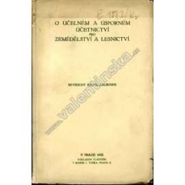 O účelném a úsporném účetnictví pro zemědělství a lesnictví (účetnictví, les, lesnictví, zemědělství - první republika)