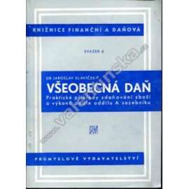 Všeobecná daň (edice: Knižnice finanční a daňová, sv. 6) [daně, mj. i dřevo, auto, uhlí - komunismus]